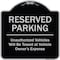 Signmission Designer Series-Reserved Parking Unauthorized Vehicles Will Be Towed Vehicl, 18" x 18", BS-1818-9758 A-DES-BS-1818-9758 - alternate 1